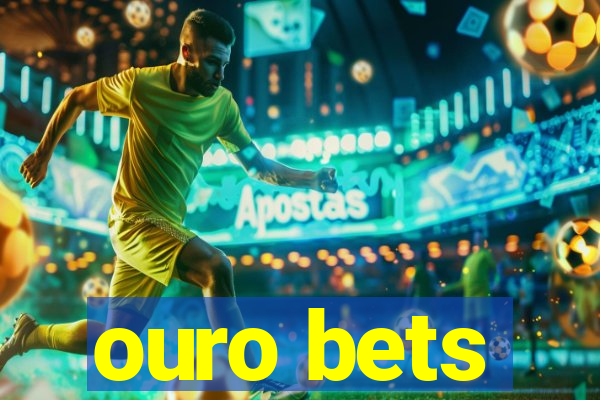 ouro bets
